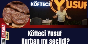Köfteci Yusuf Kurban mı seçildi?