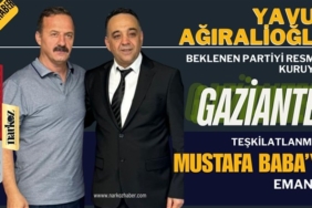 Yavuz Ağıralioğlu'nun, Gaziantep Teşkilatlanması Mustafa Baba'ya emanet