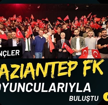 Başkan Tahmazoğlu gençleri Gaziantep FK oyuncularıyla buluşturdu