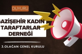 GAZİŞEHİR KADIN TARAFTARLAR DERNEĞİ 3.OLAĞAN GENEL KURULU DUYURUSU