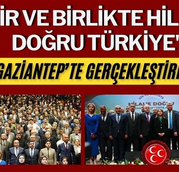 Bir ve Birlikte Hilal’e Doğru Türkiye Gaziantep toplantısı