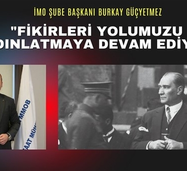Burkay Güçyetmez, "Fikirleri yolumuzu aydınlatmaya devam ediyor"
