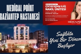 Gaziantep’te Pediatrik Kemik İliği Nakil Ünitesi Açıldı!