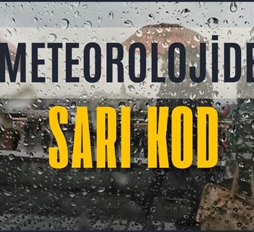 Meteorolojiden kuvvetli yağış uyarısı!  6 il için sarı kod
