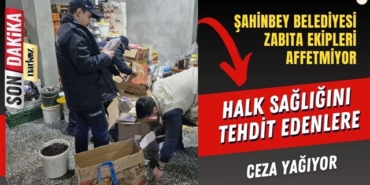 Şahinbey'de zabıta denetimleri hız kesmiyor