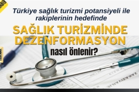 Sağlık turizminde dezenformasyon, etkin iletişim ve güvenilir sağlık kuruluşlarıyla çözülebilir