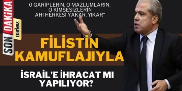 Kıblesi olmayanların, Filistin kamuflajıyla İsrail’e mal satma ihtimali yüksek