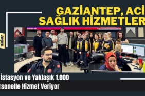 Gaziantep Acil Sağlık Hizmetleri'nde Örnek Başarı