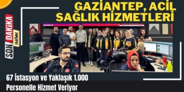 Gaziantep Acil Sağlık Hizmetleri'nde Örnek Başarı