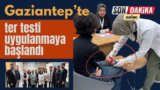 Gaziantep Şehir Hastanesi, gaziantep haberler, ter testi