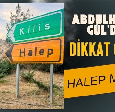 Abdulhamit Gül'ün Halep Mesajı