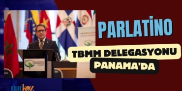 PARLATİNO TBMM Delegasyonu 38. Genel Kurul Toplantısı İçin Panama'da