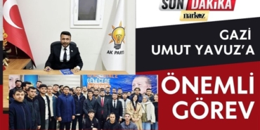 Gazi Umut Yavuz'a önemli görev