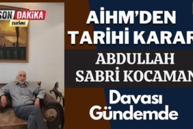 insan hakları mahkemesi, son dakika, gaziantep haberler