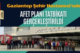 Gaziantep Şehir Hastanesi'nde, Afet Planı Tatbikatı Gerçekleştirildi
