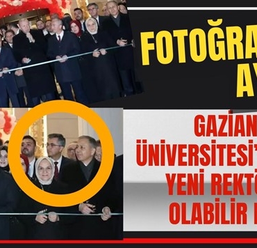 Fotoğraftaki ayrıntıya dikkat! Gaziantep Üniversitesi yeni rektörü olabilir mi?