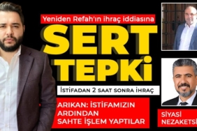 Yeniden Refah'da işler karıştı: İstifadan 2 saat sonra ihraç