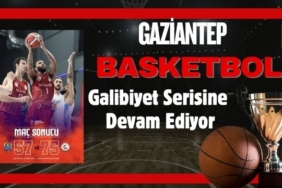 Gaziantep Basketbol Galibiyet Serisine Devam Ediyor