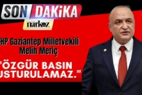 CHP Gaziantep Milletvekili Melih Meriç: ''Özgür Basın Susturulamaz.''