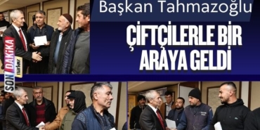 Başkan Tahmazoğlu Çiftçilerle Bir Araya Geldi