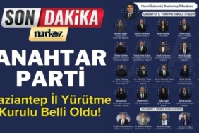Anahtar Parti Gaziantep İl Yürütme Kurulu Belli Oldu!