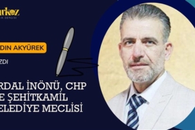 ERDAL İNÖNÜ, CHP VE ŞEHİTKAMİL BELEDİYE MECLİSİ