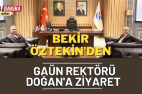 Bekir Öztekin'den GAÜN Rektörü Doğan'a ziyaret