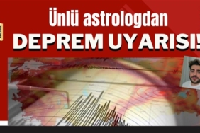 Ünlü astrologdan deprem uyarısı!