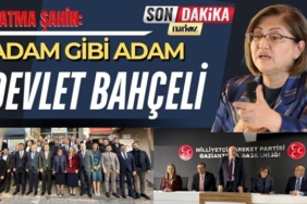 Fatma Şahin, "Adam gibi adam Devlet Bahçeli"