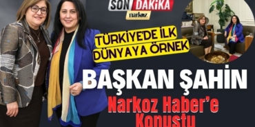 Başkan Fatma Şahin Narkoz Haber'e Konuştu: Dünyaya Örnek Olacak!