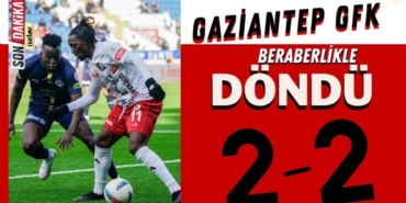 gaziantep fk- son dakika