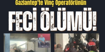 Gaziantep'te Vinç Operatörünün