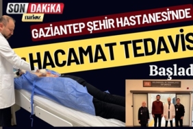 Gaziantep Şehir Hastanesi'nde Hacamat Tedavisi Başladı