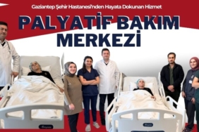 Gaziantep Şehir Hastanesi’nden Hayata Dokunan Hizmet: Palyatif Bakım Merkezi