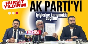 Hurşit Yıldırım, AK Parti'yi içişlerine karışmakla suçladı