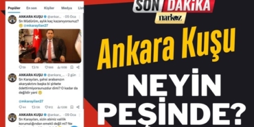 Ankara Kuşu neyin peşinde?