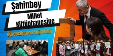 Şahinbey Millet Kütüphanesine Öğrencilerden Yoğun İlgi