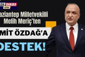 Gaziantep Milletvekili Meriç'ten Ümit Özdağ'a destek!