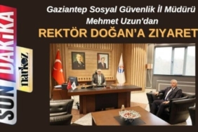 Gaziantep Sosyal Güvenlik İl Müdürü Mehmet Uzun'dan, Rektör Doğan’a Ziyaret!