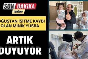 Doğuştan İşitme Kaybı Olan Minik Yüsra Artık Duyuyor