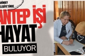 Unutulmaya yüz tutmuş Antep İşi Şahinbey Belediye Tesislerinde Hayat Buluyor