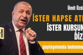 Ümit Özdağ: İster hapse atın, ister kurşuna dizin!
