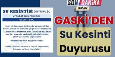 GASKİ’den Su Kesinti Duyurusu