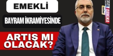 Emekli Bayram İkramiyesinde Artış Mı Olacak? 