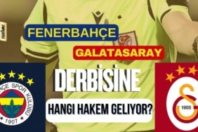 Fenerbahçe-Galatasaray Derbisine Hangi Hakem Geliyor?