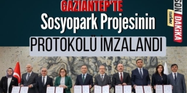 Gaziantep'te Sosyopark Projesinin Protokolü İmzalandı