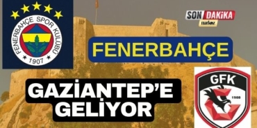 Fenerbahçe, Gaziantep'e Geliyor