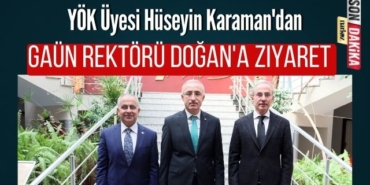 YÖK Üyesi Hüseyin Karaman'dan GAÜN Rektörü Doğan'a Ziyaret