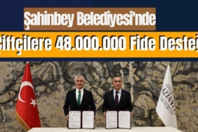 Şahinbey Belediyesi'nde Çiftçilere 48.000.000 Fide Desteği 