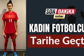 Kadın Futbolcu Tarihe Geçti